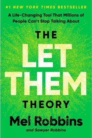 The Let Them Theory by Mel Robbins and Sawyer Robbins