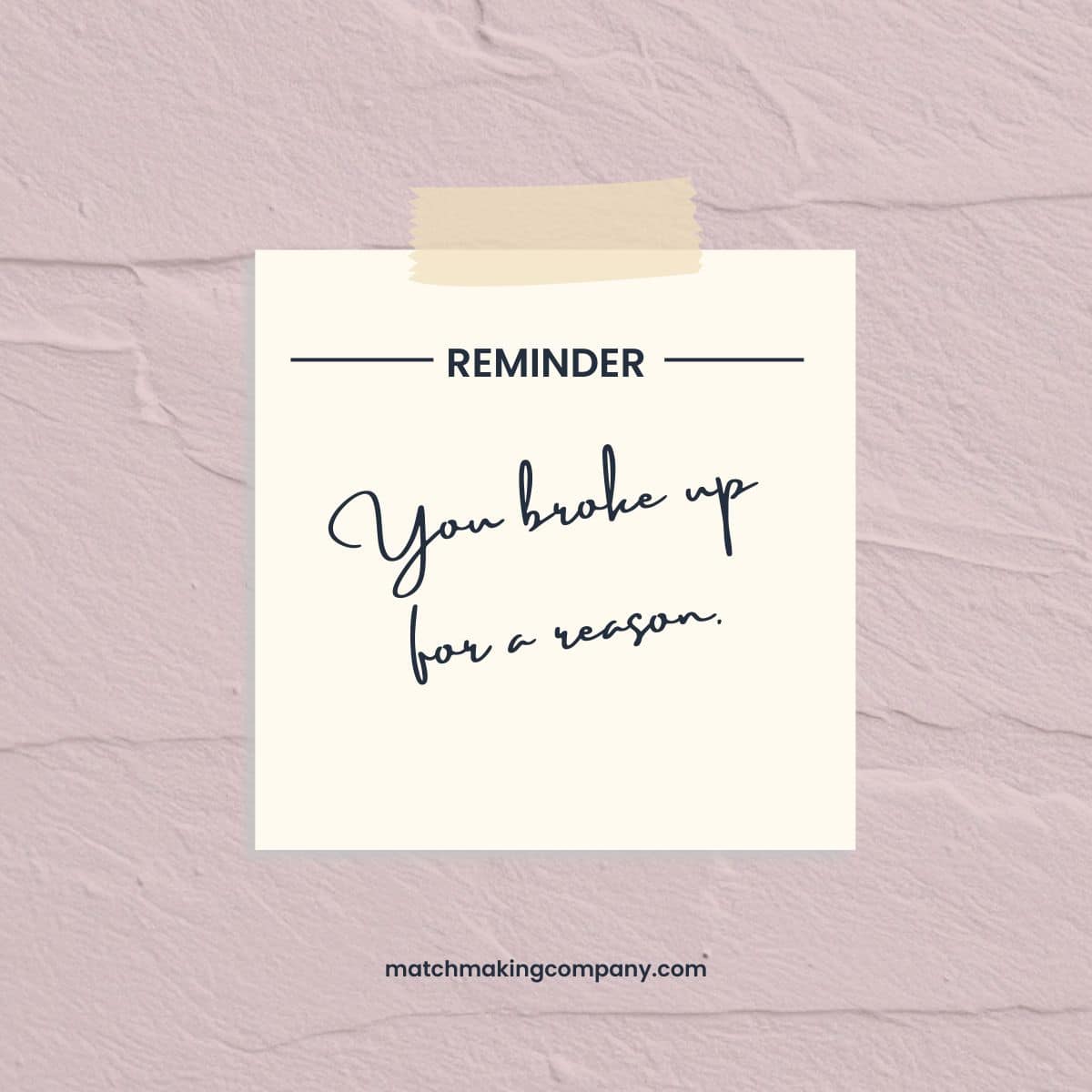 When you want to talk to your ex, remember that you broke up for a reason.