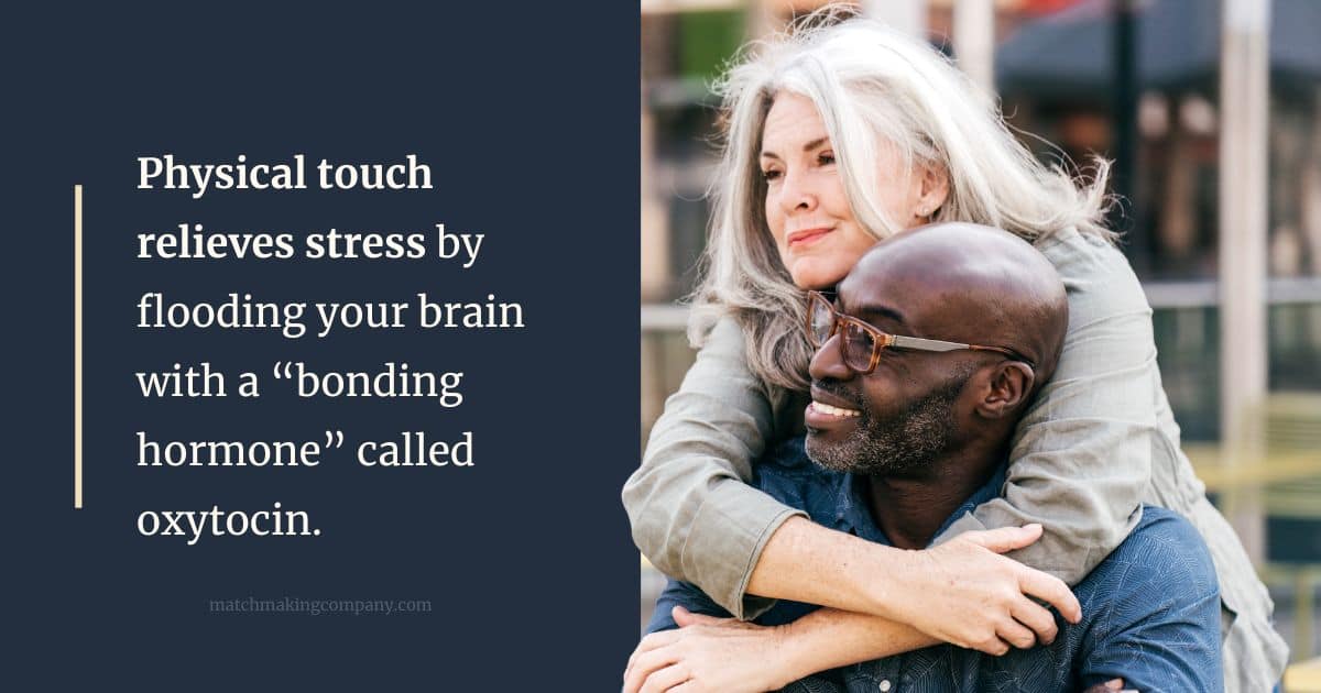 A graphic featuring a photo of a loving couple that says "Physical touch relieves stress by flooding your brain with a 'bonding hormone' called oxytocin."